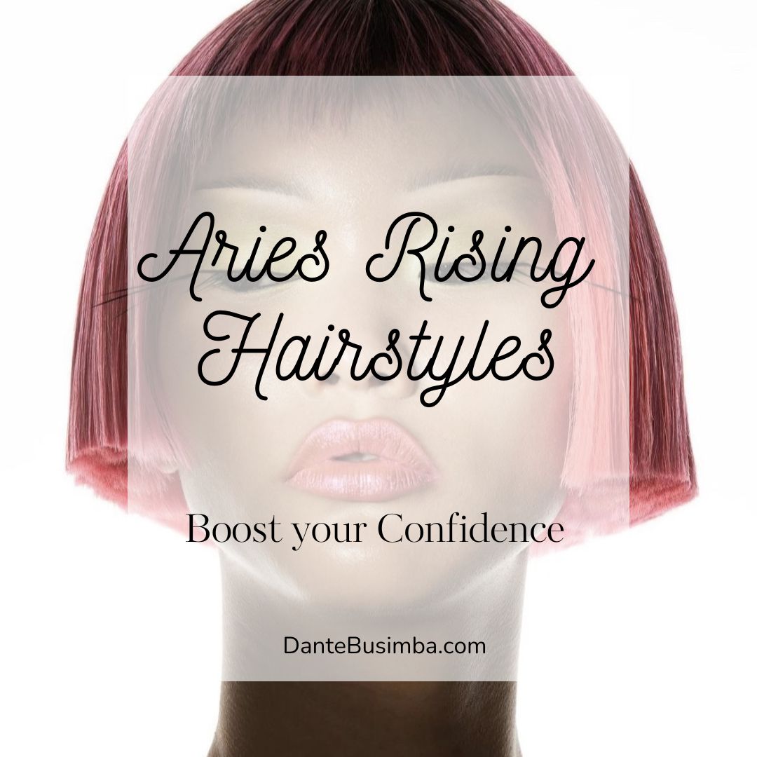 10 Prettiest Hairstyles for Aries Rising