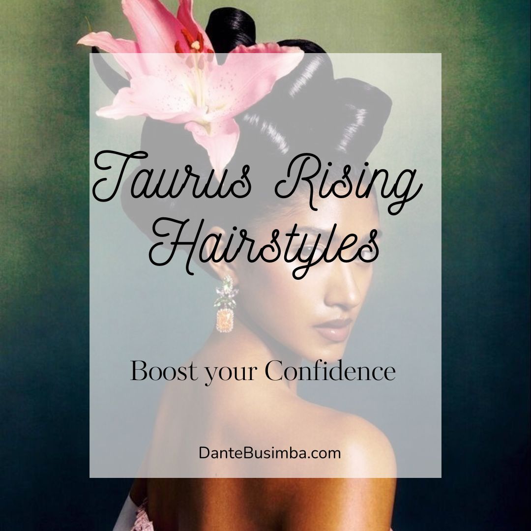 10 Prettiest Hairstyle for Taurus Rising