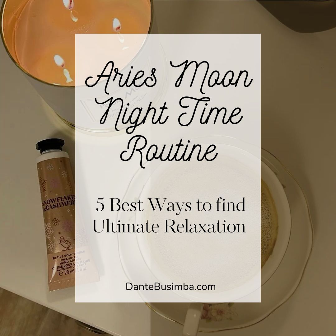 Aries Moon Night Time Routine