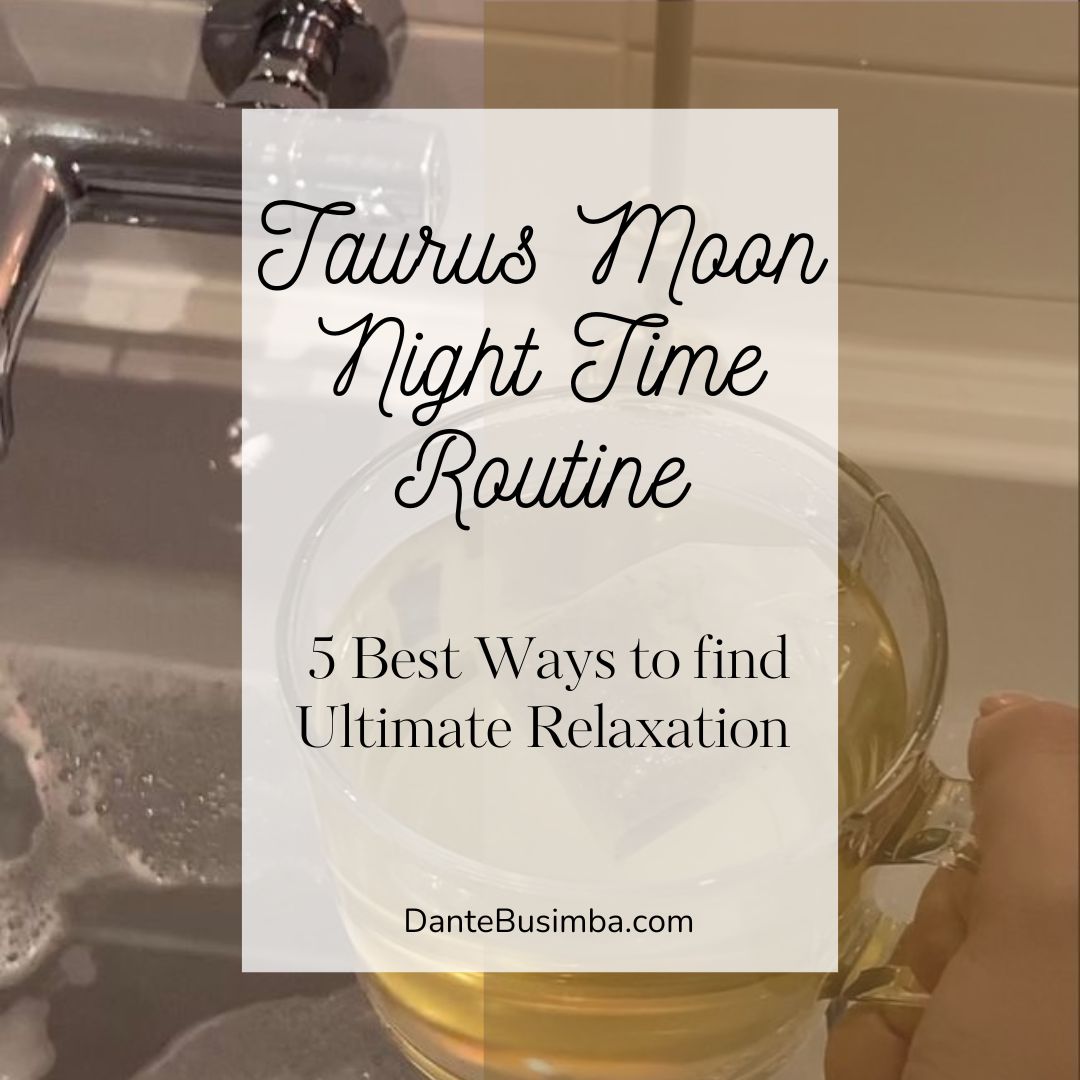 Taurus Moon Night Time Routine