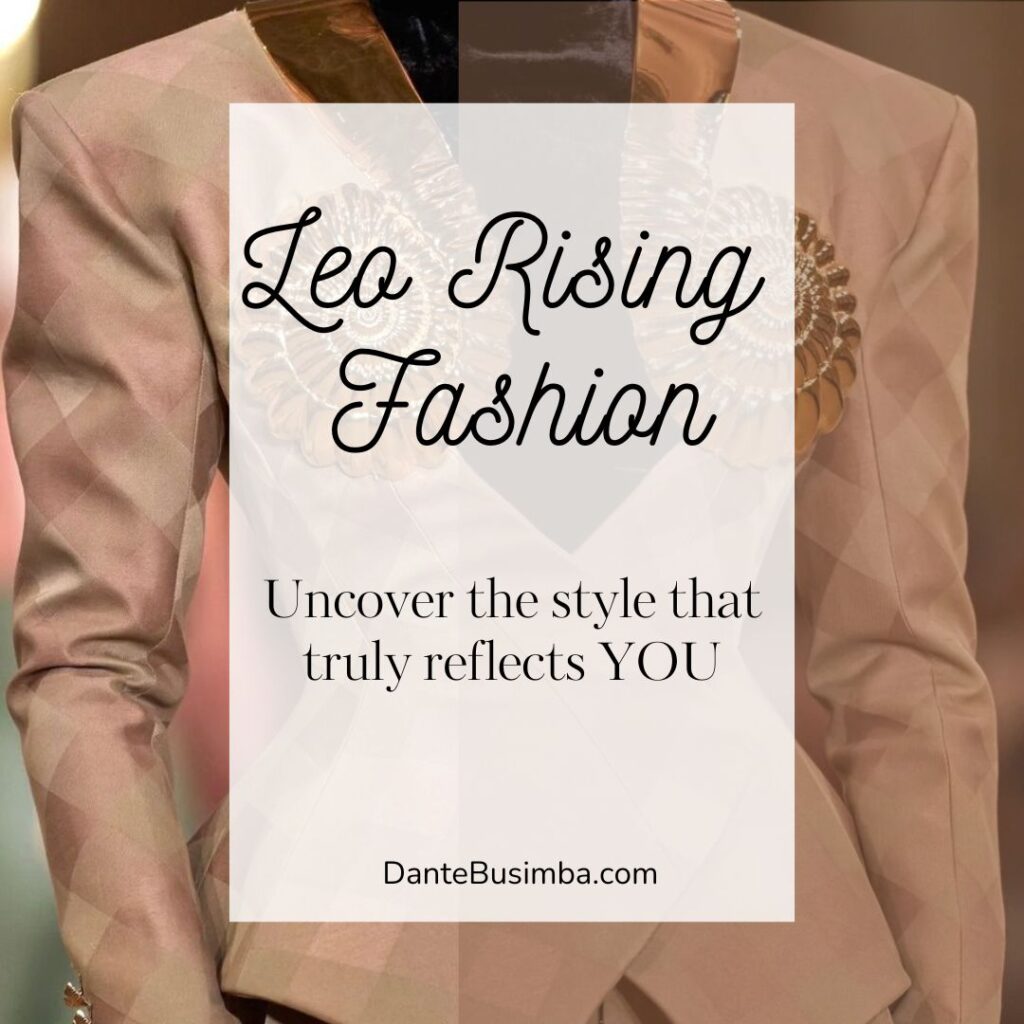 Leo Rising Style