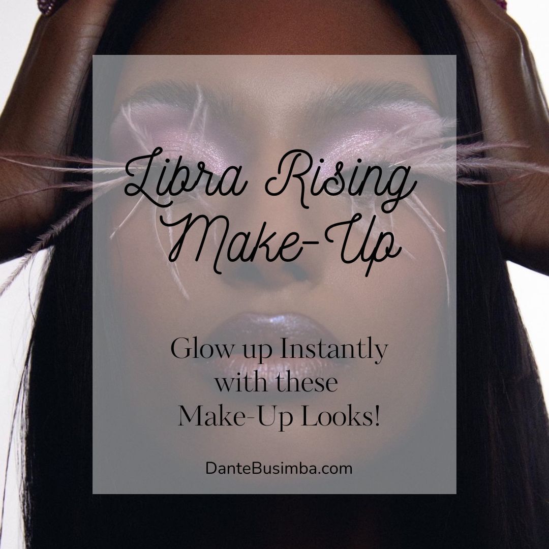 5 Best Makeup Looks for Libra Rising