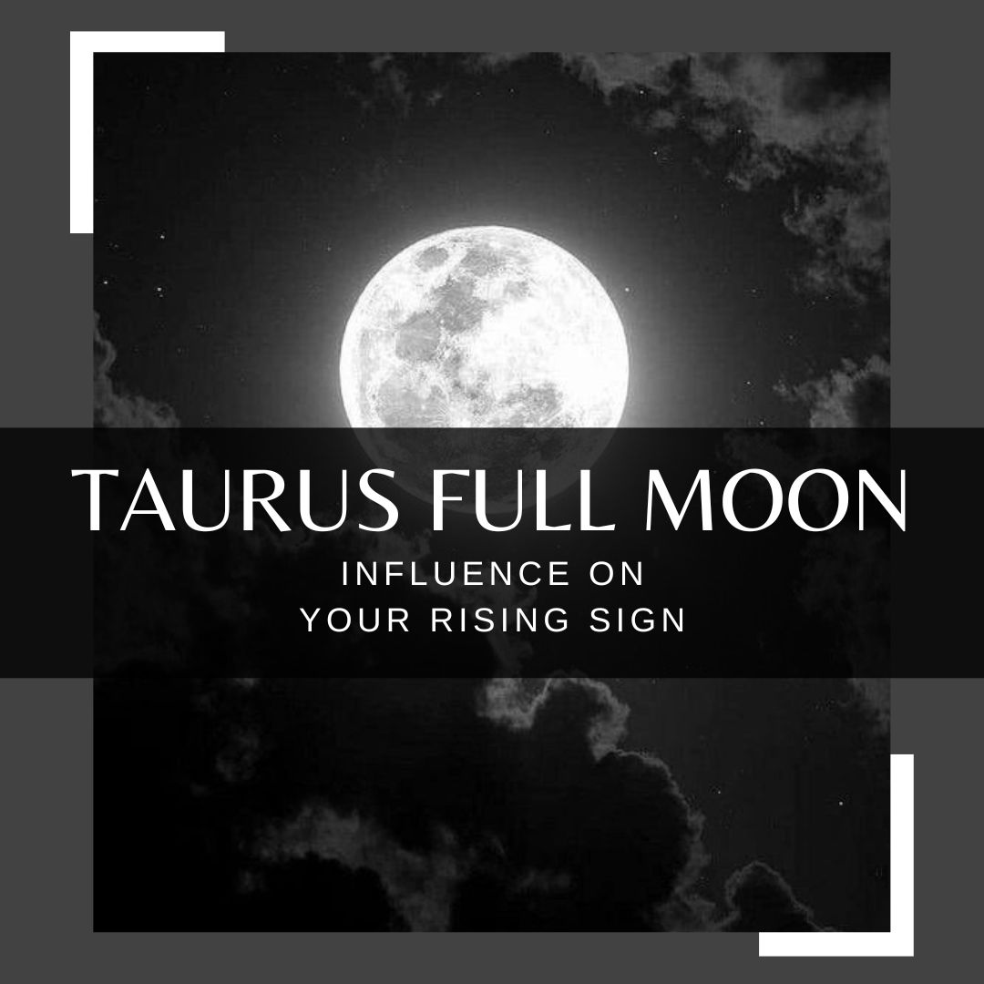 Taurus Full Moon Personal Influence
