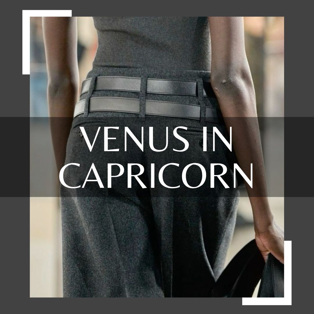 Venus in Capricorn