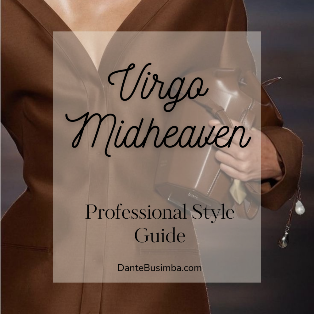 Virgo Midheaven Style Guide