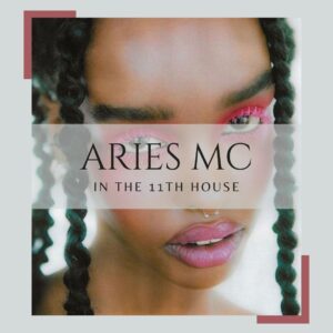 11th House Aries Midheaven Style Guide - Astrology Fashion