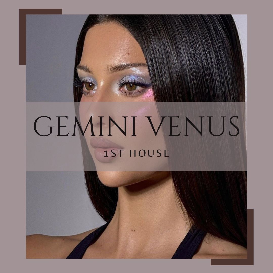 Gemini Venus in the 1st House