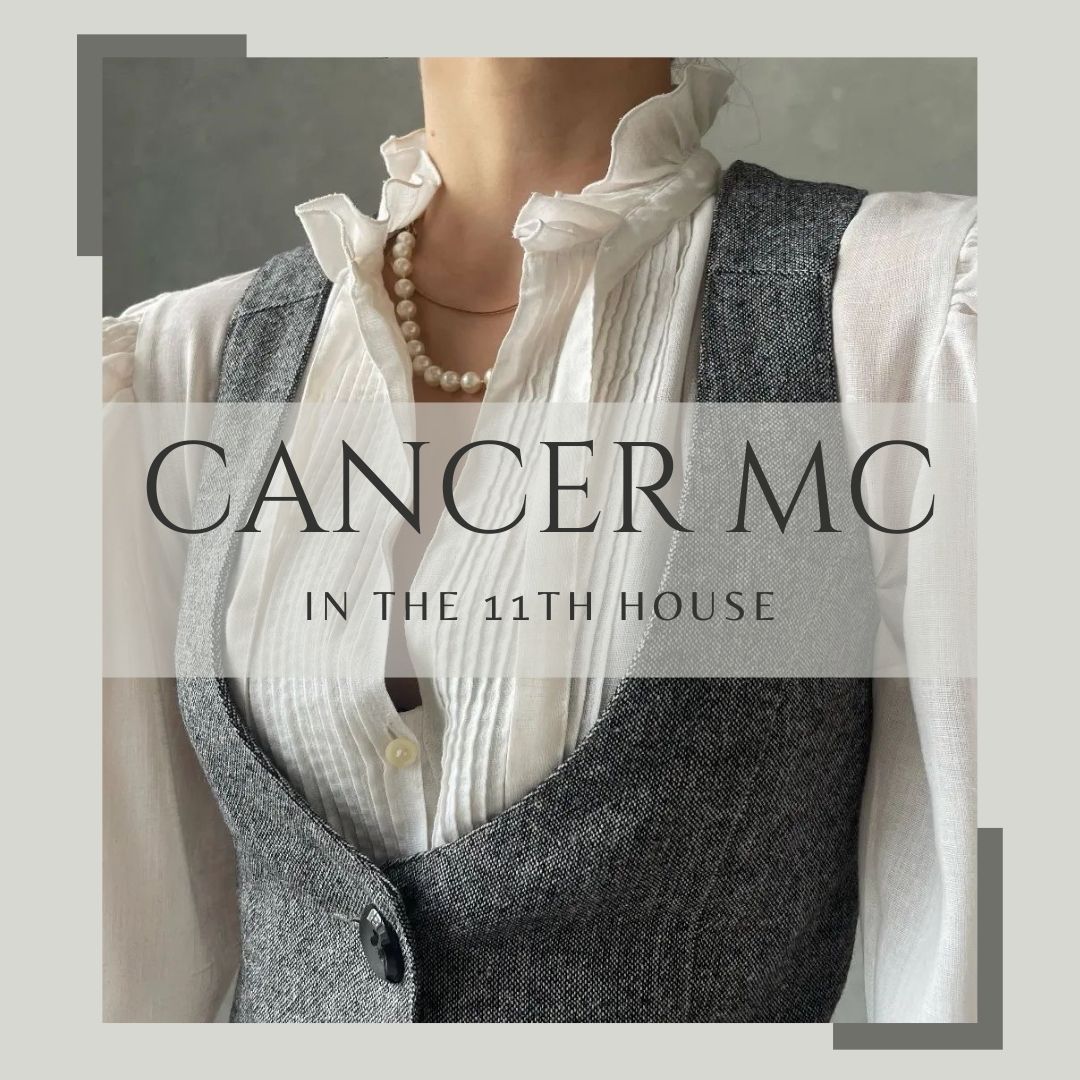 11th House Cancer Midheaven Style Guide