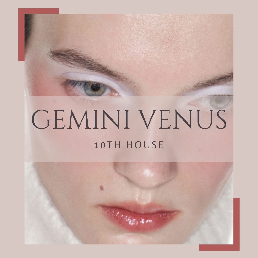 Gemini Venus in the 10th House