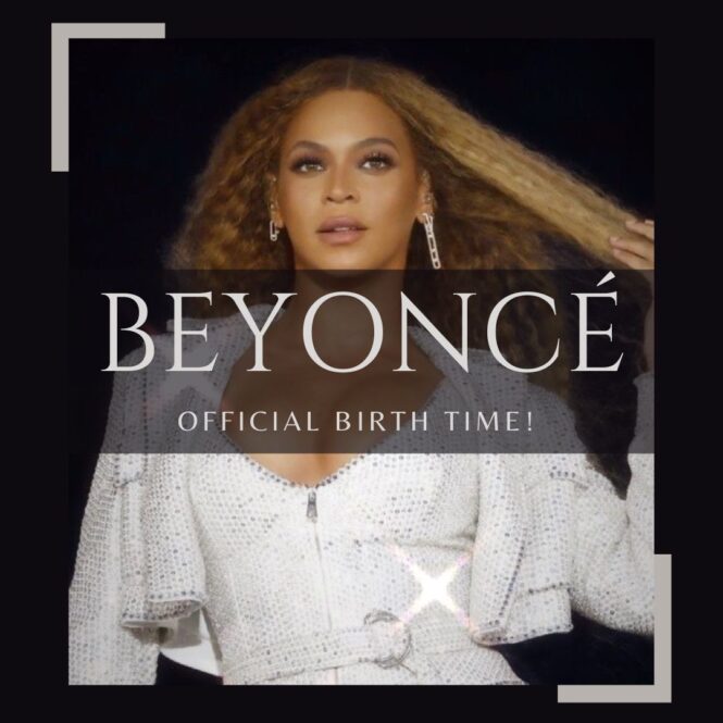 Beyoncé Official Birth Time - Danté Busimba