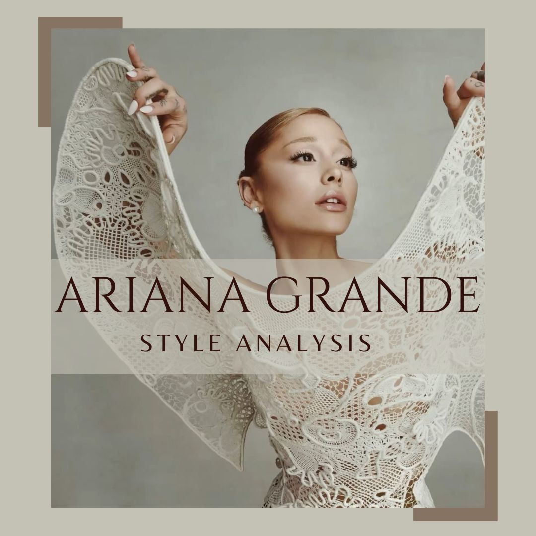 Ariana Grande Fashion Style; Astrology Edition