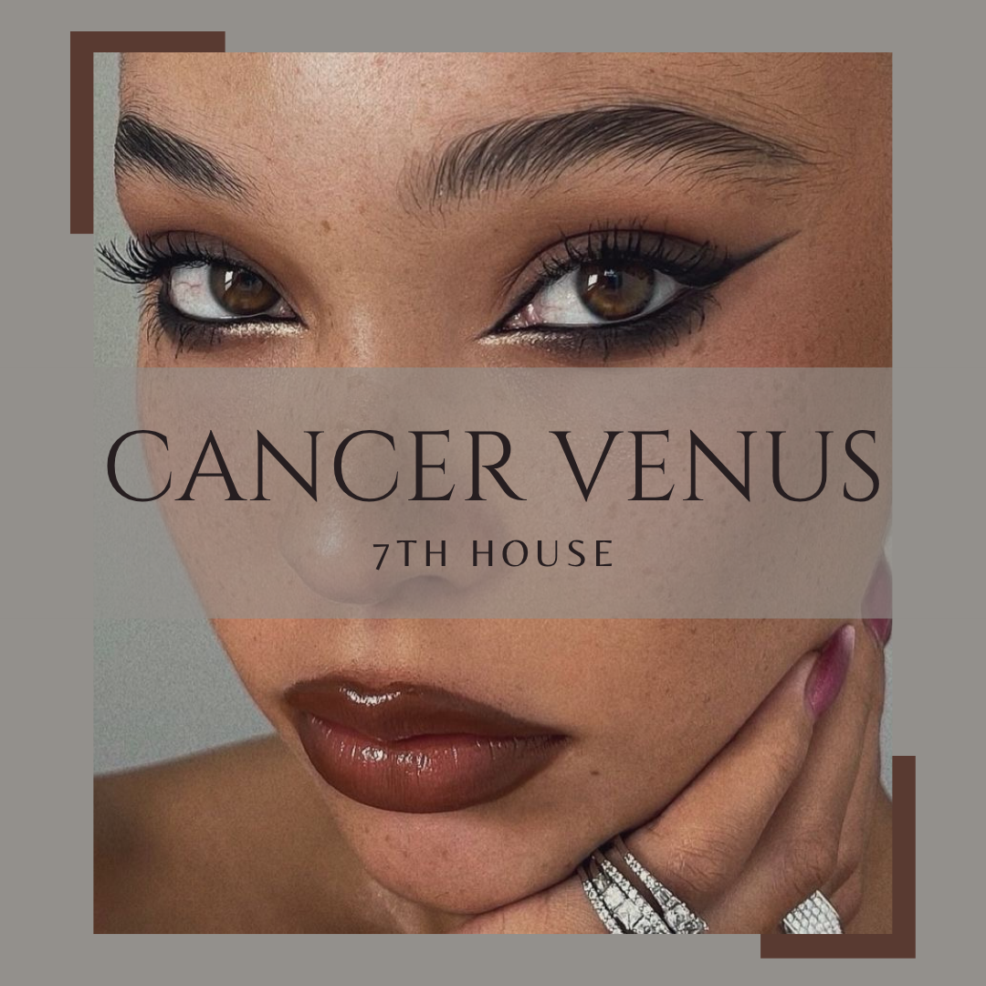 Cancer Venus in the 7th House