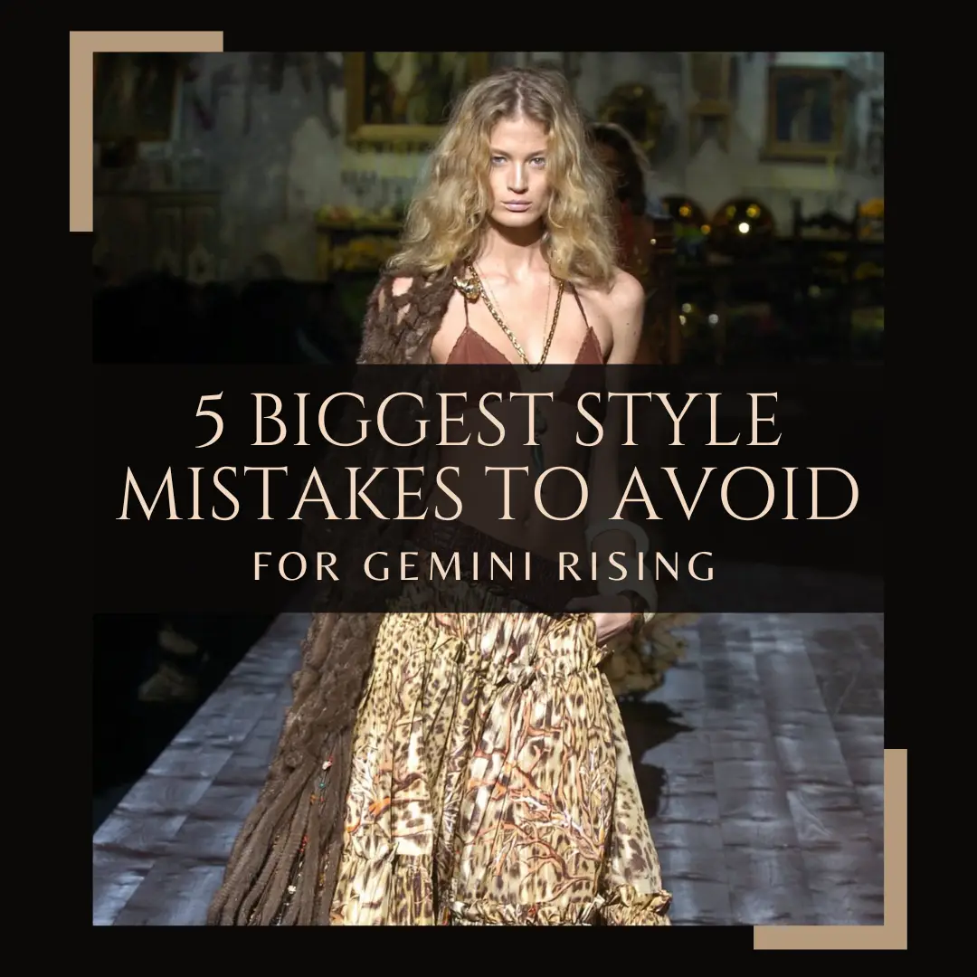 Learn More about the 5 Biggesy Style you should Avoid as a Gemini Rising