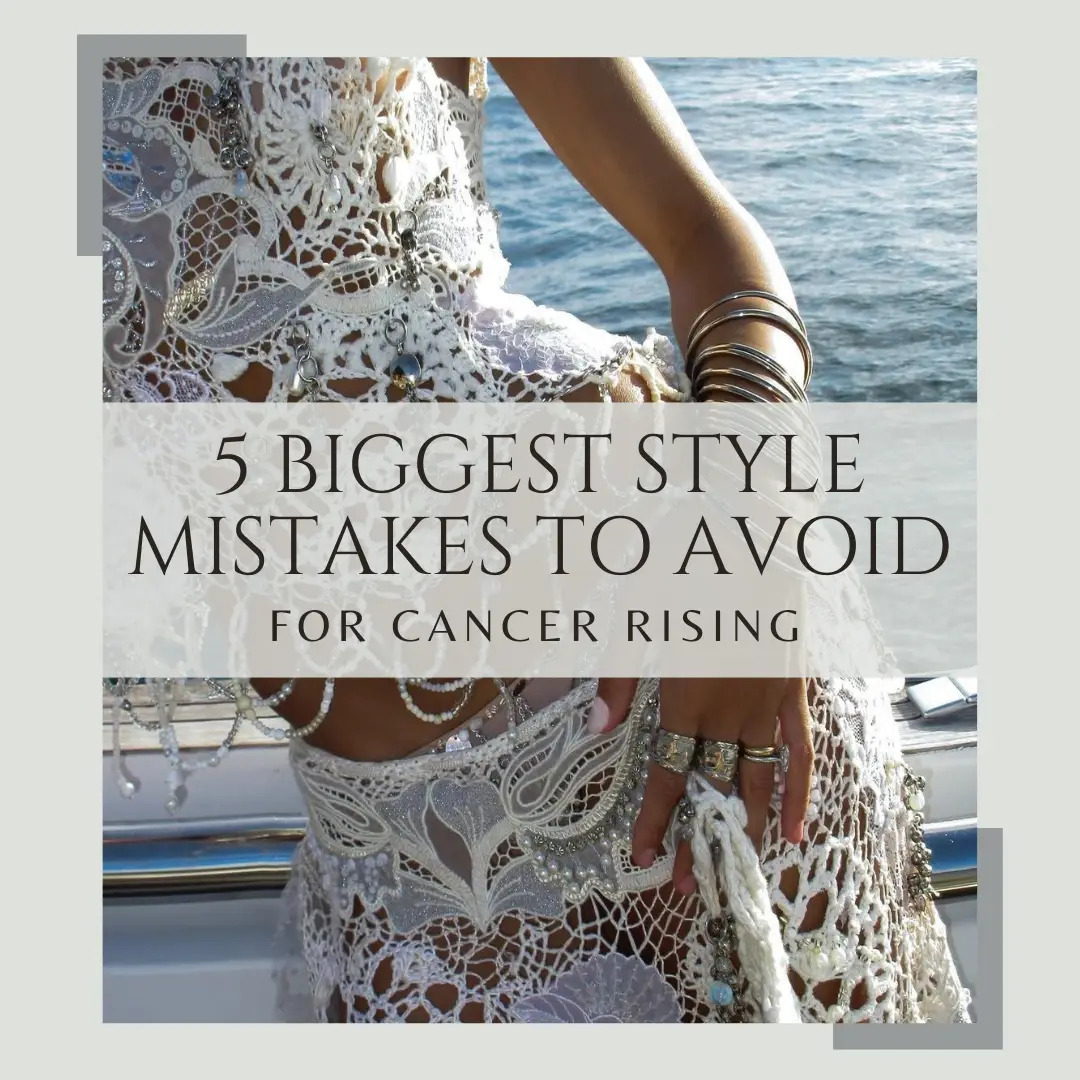 Learn More about the 5 Biggesy Style you should Avoid as a Cancer Rising