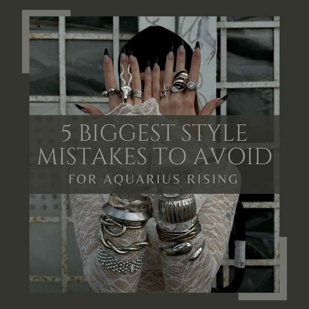 Learn More about the 5 Biggesy Style you should Avoid as an Aquarius Rising